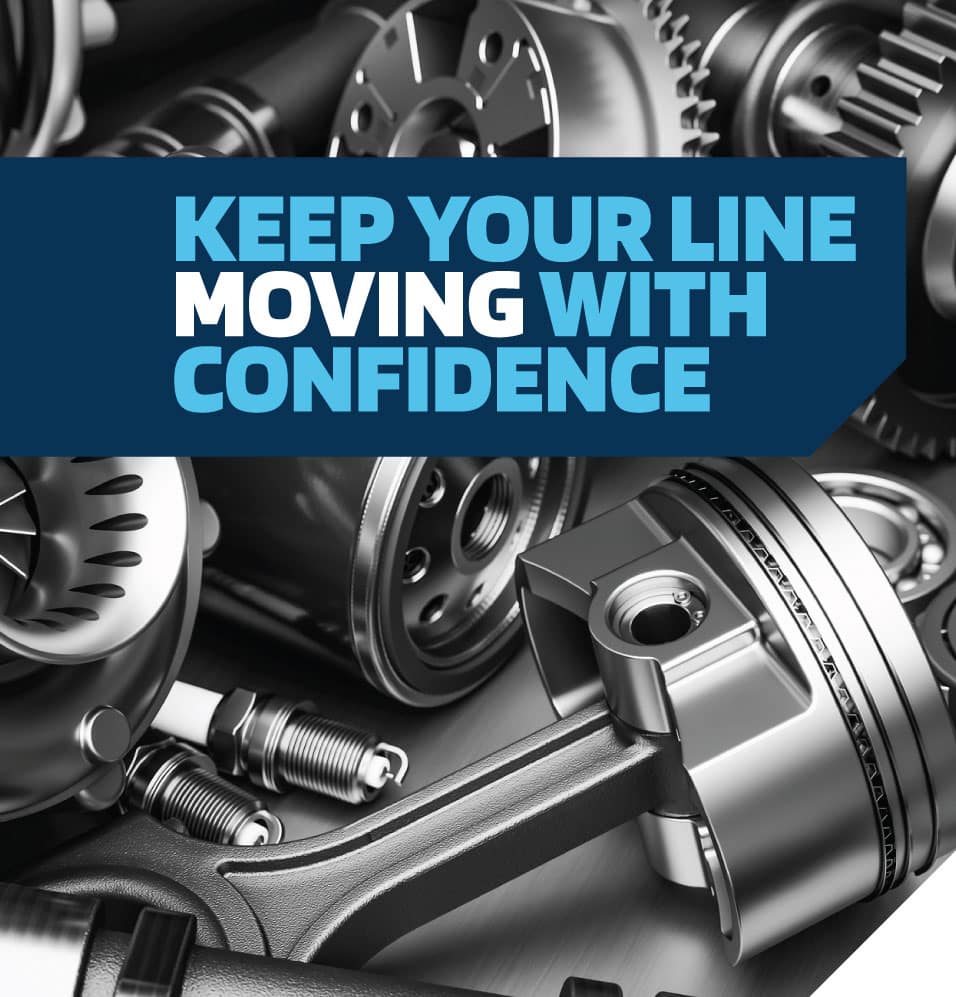 Automotive parts in the background with a blue box holding text that reads "Keep your line moving with confidence"